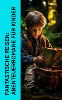 Fantastische Reisen: Abenteuerromane für Kinder - Lewis Carroll - E-Book