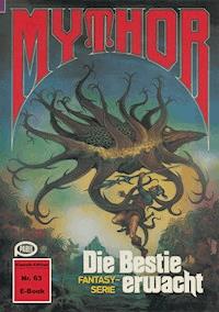 Mythor 63: Die Bestie erwacht - W. K. Giesa - E-Book