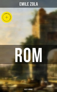 ROM (Alle 3 Bände) - Emile Zola - E-Book
