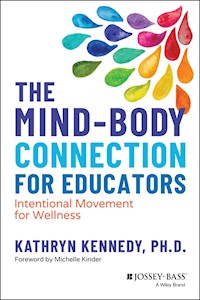 The Mind-Body Connection for Educators - Kathryn Kennedy - E-Book