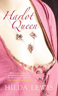 Harlot Queen - Hilda Lewis - E-Book