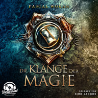 Die Klänge der Magie - Klänge-Saga, Band 1 (Unabridged) - Pascal Wokan - Hörbuch