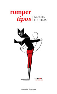 Romper tipos - Andrea Fuentes Silva - E-Book