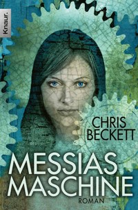 Messias-Maschine - Chris Beckett - E-Book