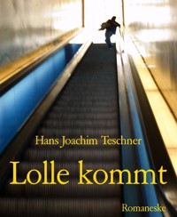 Lolle kommt - Hans Joachim Teschner - E-Book