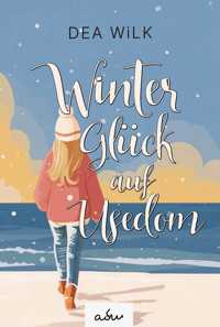 Winter Glück auf Usedom - DEA WiLK - E-Book