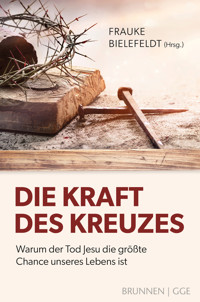 Die Kraft des Kreuzes -  - E-Book
