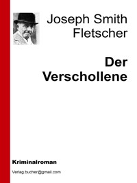 Der Verschollene - Joseph Smith Fletscher - E-Book