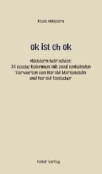 ok ist eh ok - Klaus Nüchtern - E-Book