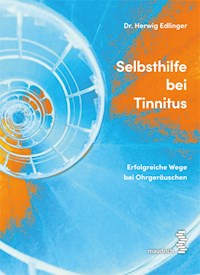 Selbsthilfe bei Tinnitus - Herwig Edlinger - E-Book
