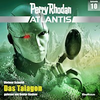 Perry Rhodan Atlantis Episode 10: Das Talagon -  Dietmar Schmidt - Hörbuch