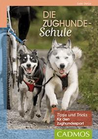 Die Zughunde-Schule - Gabi Dietze - E-Book