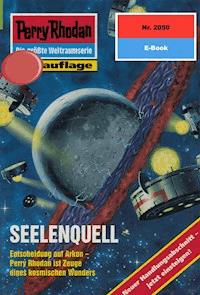 Perry Rhodan 2050: SEELENQUELL - Uwe Anton - E-Book