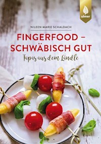 Fingerfood - schwäbisch gut - Nileen Marie Schaldach - E-Book
