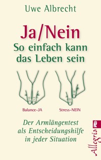 Ja/nein - So einfach kann das Leben sein - Uwe Albrecht - E-Book