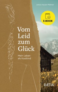 Vom Leid zum Glück - Letizia Hauser Pfattner - E-Book