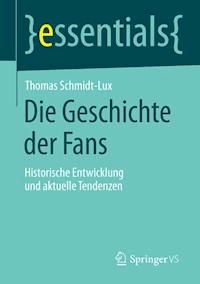 Die Geschichte der Fans - Thomas Schmidt-Lux - E-Book