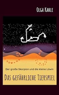 Das gefährliche Tierspiel - Olga Kahle - E-Book