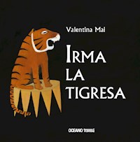 Irma la tigresa - Valentina Mai - E-Book