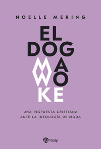 El dogma woke - Noelle Mering - E-Book