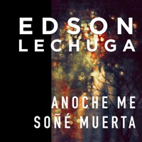 Anoche me soñé muerta - Edson Lechuga - Hörbuch