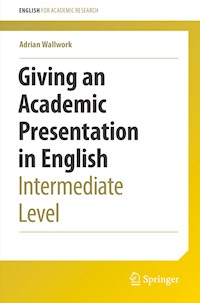 Giving an Academic Presentation in English - Adrian Wallwork - E-Book