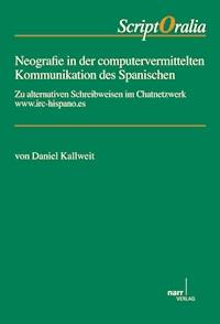 Neografie in der computervermittelten Kommunikation des Spanischen - Daniel Kallweit - E-Book