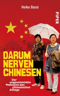 Darum nerven Chinesen - Heike Barai - E-Book