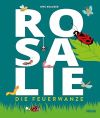 Rosalie, die Feuerwanze - Uwe Krauser - E-Book