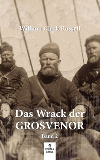 Das Wrack der Grosvenor – Band 2 - William Clark Russell - E-Book