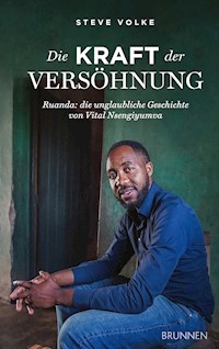 Die Kraft der Versöhnung - Steve Volke - E-Book
