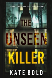 The Unseen Killer (Barren Pines: Book 3) - Kate Bold - E-Book