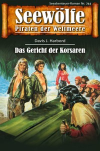 Seewölfe - Piraten der Weltmeere 744 - Davis J. Harbord - E-Book