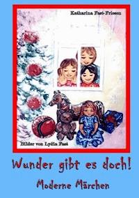 Wunder gibt es doch! - Katharina Fast-Friesen - E-Book