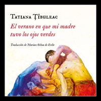 El verano en que mi madre tuvo los ojos verdes - Tatiana Tîbuleac - Hörbuch