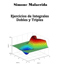 Ejercicios de Integrales Dobles y Triples - Simone Malacrida - E-Book