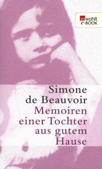 Memoiren einer Tochter aus gutem Hause - Simone de Beauvoir - E-Book