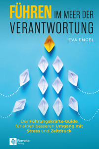 Führen im Meer der Verantwortung - Eva Engel - E-Book