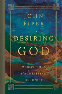Desiring God (Revised Edition) - John Piper - E-Book