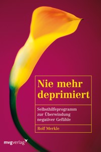 Nie mehr deprimiert - Rolf Merkle - E-Book