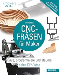 CNC-Fräsen für Maker - Ralf Steck - E-Book