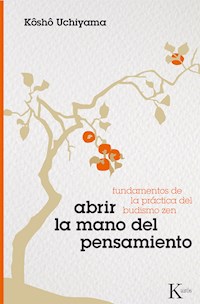 Abrir la mano del pensamiento - Kosho Uchiyama - E-Book