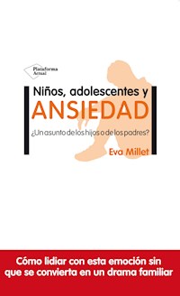 Niños, adolescentes y ansiedad - Eva Millet - E-Book