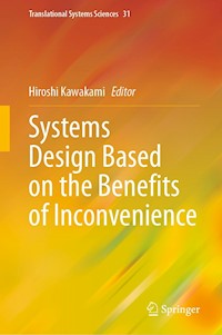 Systems Design Based on the Benefits of Inconvenience -  - E-Book