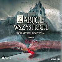 Zabijcie wszystkich, Bóg swoich rozpozna - Violetta Domagała - Hörbuch