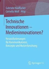 Technische Innovationen - Medieninnovationen? -  - E-Book