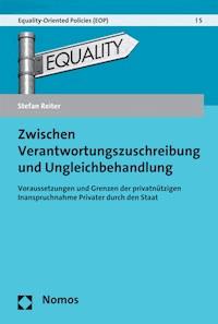 Zwischen Verantwortungszuschreibung und Ungleichbehandlung - Stefan Reiter - E-Book