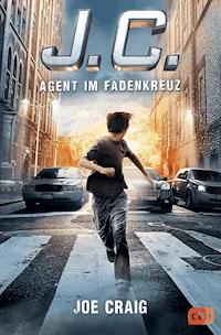 J.C. - Agent im Fadenkreuz - Joe Craig - E-Book