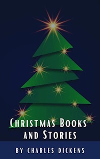 Christmas Books and Stories - Charles Dickens - E-Book