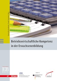 Betriebswirtschaftliche Kompetenz in der Erwachsenenbildung - - E-Book